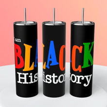 Load image into Gallery viewer, Black History 20oz Skinny Tumbler