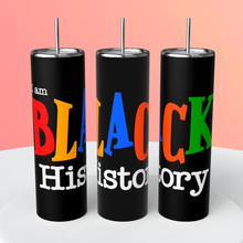 Load image into Gallery viewer, Black History 20oz Skinny Tumbler
