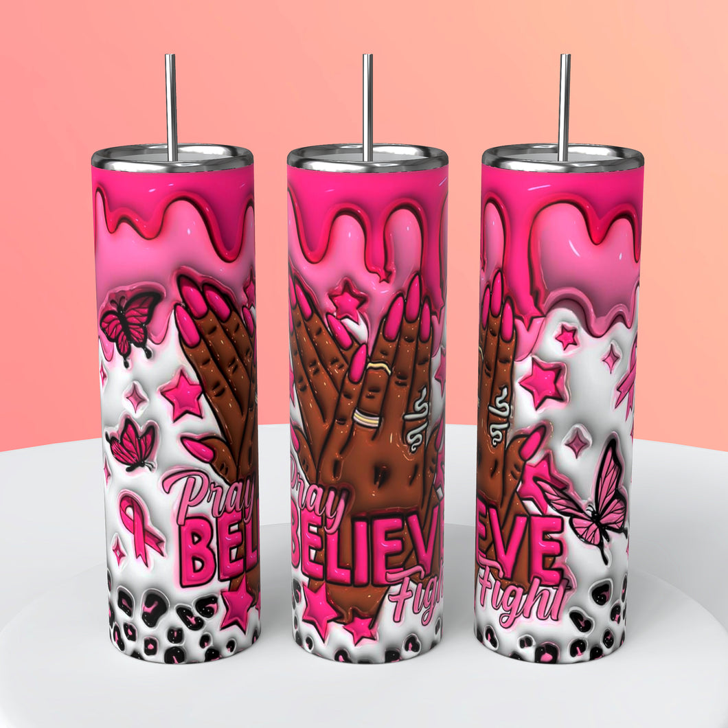 Pray Believe Fight Breast Cancer Tumbler