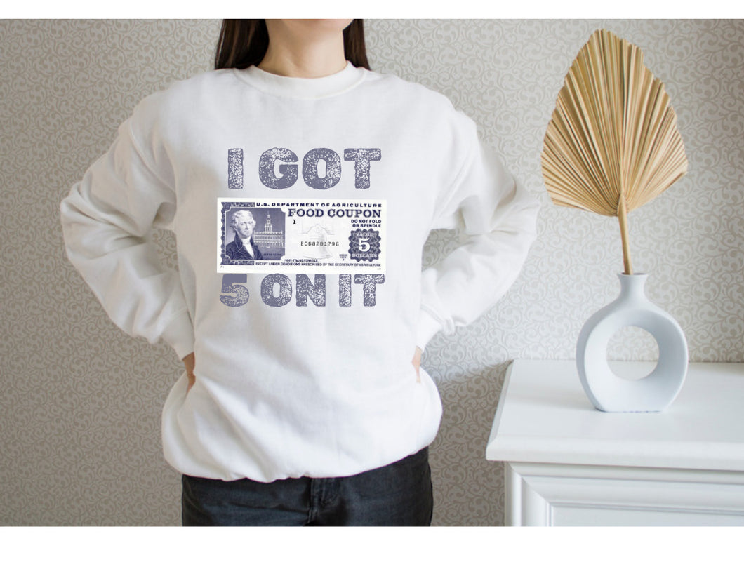 “I Got 5 On It” Crewneck Sweatshirt/ Old School Sweatshirt